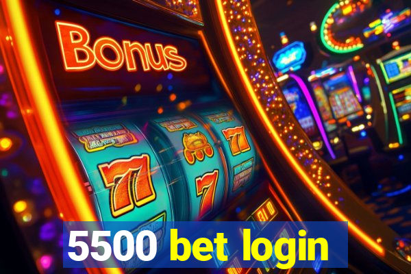 5500 bet login